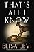 That's All I Know: A Novel