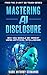 Mastering AI Disclosure: Wh...