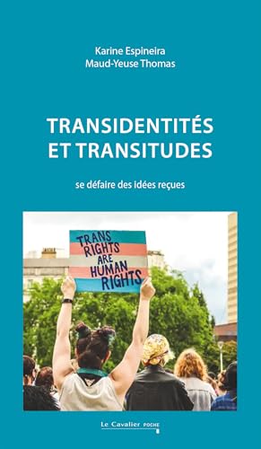 Transidentités et transitudes: Se défaire des idées reçues (Paperback)
