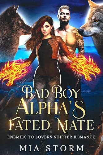 Bad Boy Alpha’s Fated Mate : Enemies to Lovers Shifter Romance (Kindle Edition)
