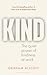 KIND: The quiet power of kindness at work