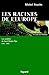 Les racines de l'Europe: Le...