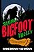 Saving Bigfoot Valley: A Bi...