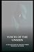 Voices of the Unseen