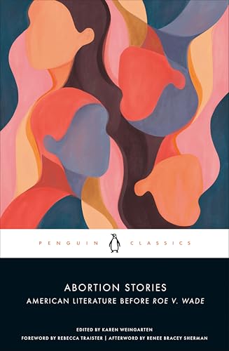 Abortion Stories: American Literature Before Roe v. Wade (Paperback)