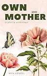 own mother: a poetry anthology