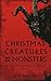 Christmas Creatures & Monst...