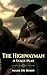 The Highwayman: A Stage Play