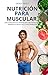 NUTRICIÓN PARA MUSCULAR: Gu...