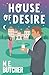 House of Desire: A Steamy Contemporary Romance (The Cameras & Chemistry Series)