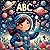 ABC Space Adventure for Kid...