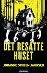 Det besatte huset by Johanne Scheen Jahnsen