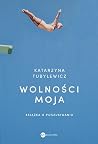 Wolności moja. Ks...