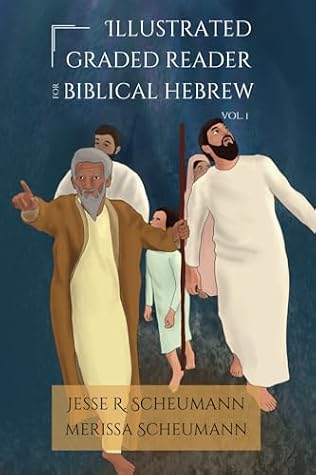 Illustrated Graded Reader for Biblical Hebrew, Volume I (HEBREW & ARAMAIC ACCESSIBLE RESOURCES FOR EXEGETICAL AND THEOLOGICAL STUDIES) (Hebrew Edition)