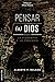 Pensar a Dios desde la teología y la filosofía by Alberto F. Roldan