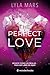 The Perfect Love (I'm Not Your Soulmate) (Spanish Edition)