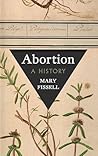 Abortion: A History