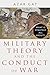 Military Theory and the Conduct of War: What Is Strategy All About?