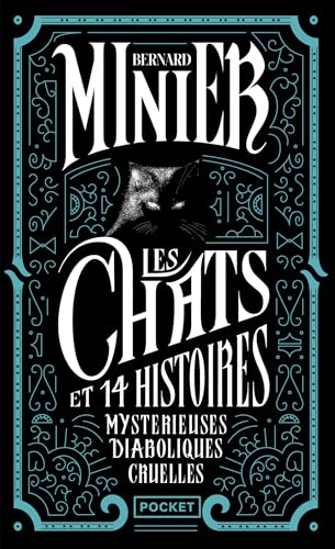 Les Chats Et 14 histoires Mystérieuses Diaboliques Cruelles (Thriller) (French Edition)