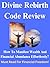 The Divine Rebirth Code Review – How To Manifest Wealth And F... by Aaksh Gupta