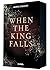 When the King Falls