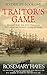 Traitor's Game by Rosemary Hayes