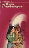 If There Be Dragons by Kay Hooper If There Be Dragons by Kay Hooper