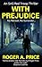 With Prejudice by Roger A. Price