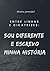 Sou diferente e Escrevo Minha História by Bruno Martins