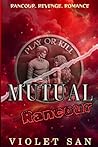 Mutual Rancour: A Dark Revenge Romance