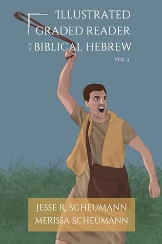 Illustrated Graded Reader for Biblical Hebrew, Volume II (HEBREW & ARAMAIC ACCESSIBLE RESOURCES FOR EXEGETICAL AND THEOLOGICAL STUDIES) (Hebrew Edition)