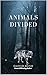 Animals Divided (General Jack and the Battle of the Five Kingdoms#3): A Medieval Tale of Crowns and Conscience: Rivalry on the Border, Treachery at Court, Hope in the Ranks.