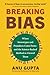 Breaking Bias: Where Stereotypes and Prejudices Come From – and the Science-Backed Method to Unravel Them