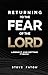 Returning to the Fear of th...
