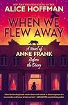 When We Flew Away...