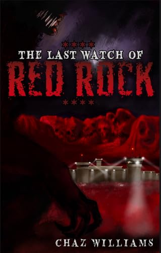 The Last Watch of Red Rock (Kindle Edition)