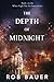 The Depth of Midnight (When the Night Has No Dawn)