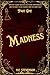 Madness