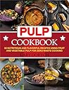Pulp Cookbook: 50...