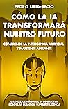 Cómo la IA transf...
