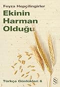 Ekinin Harman Olduğu: Türkçe Günlükleri 6