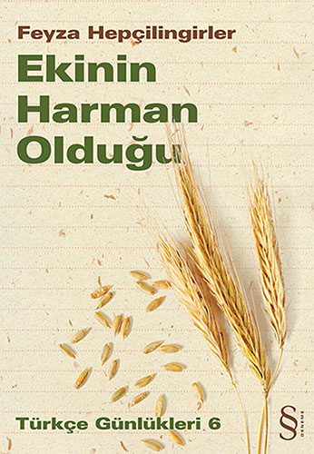 Ekinin Harman Olduğu: Türkçe Günlükleri 6 (Paperback)