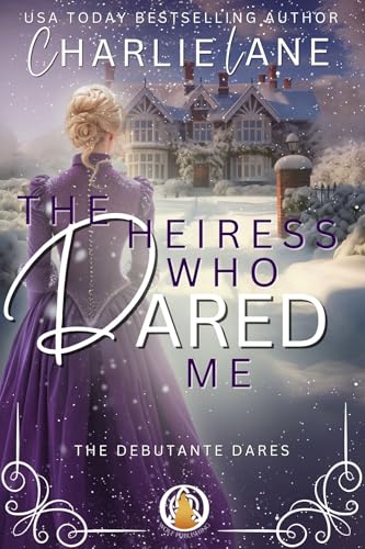 The Heiress Who Dared Me (The Debutante Dares #6.5)
