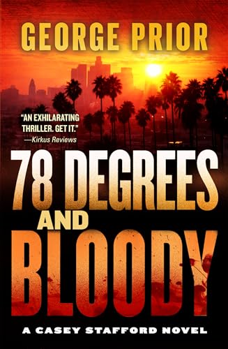 78 Degrees and Bloody (Casey Stafford #1)