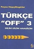 Dilim Dilim Anadilim: Türkçe "Off" 3