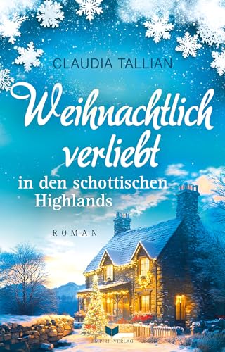 Weihnachtlich verliebt in den schottischen Highlands (Verliebt in Schottland #1)