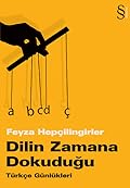Dilin Zamana Dokuduğu: Türkçe Günlükleri 2