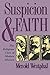 Suspicion and Faith: The Re...