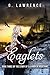Eaglets: Book Three of the Story of Eleanor of Aquitaine (The Heirs of Anarchy 7)