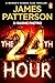 The 24th Hour (Women’s Murder Club #24)
